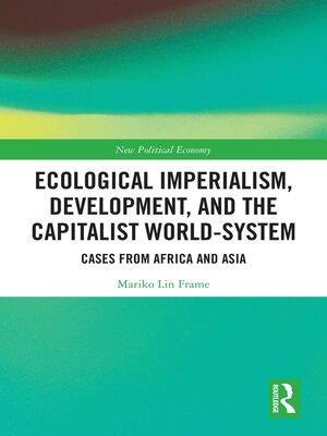 cover image of Ecological Imperialism, Development, and the Capitalist World-System